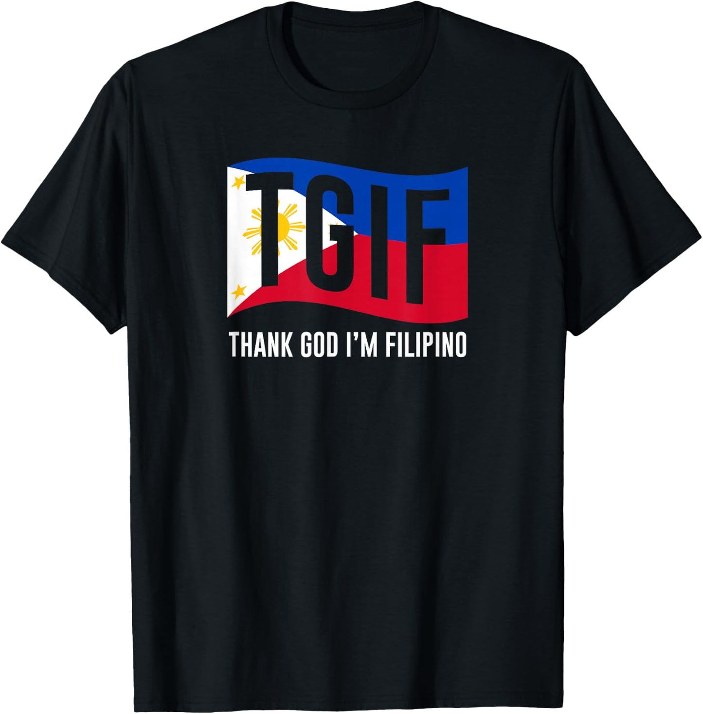 Thank God I'm Filipino for Filipino Americans T-Shirt - T-Shirt | Black