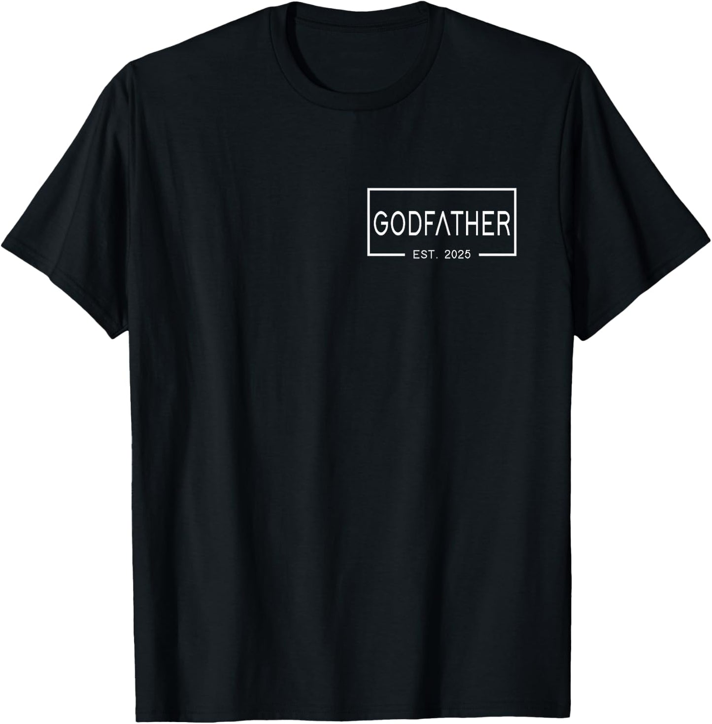 Godfather Est 2025 First Time Godfather Father's Day T-Shirt - T-Shirt | Black