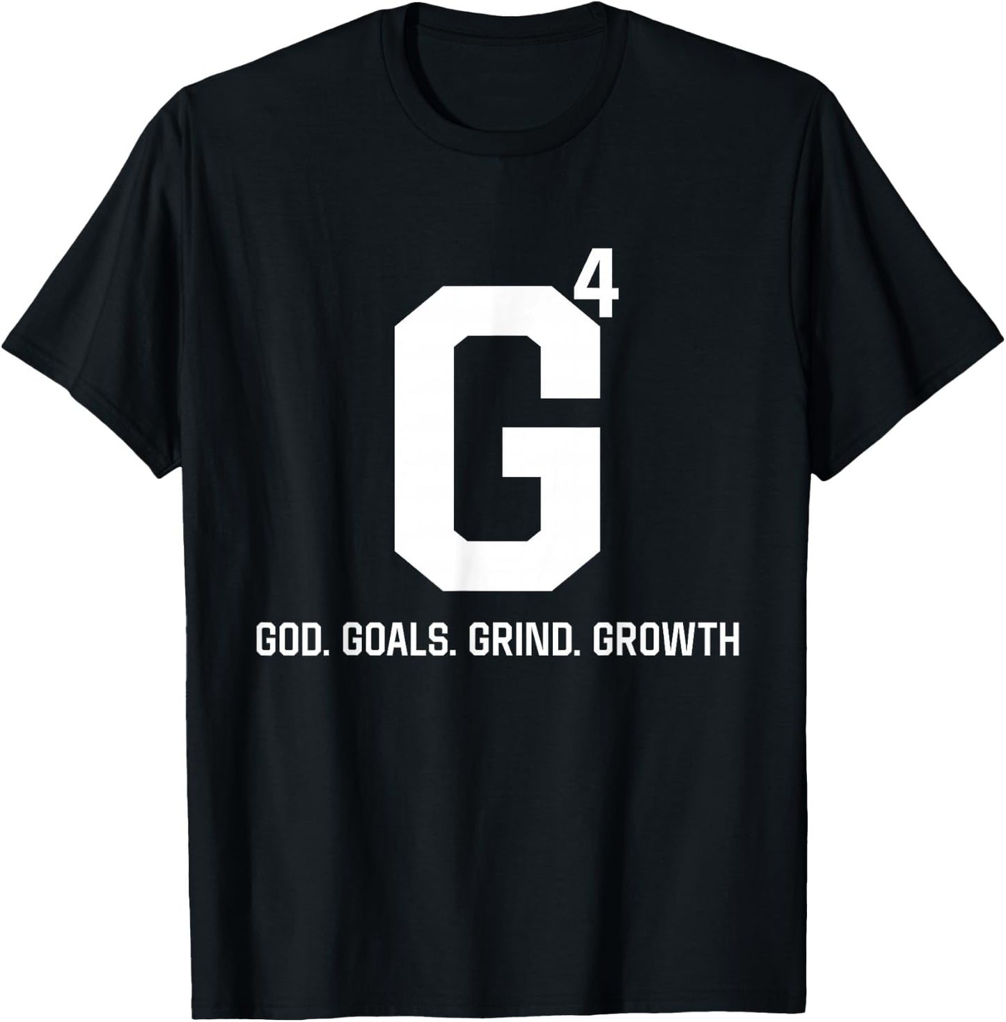 G4 God Goals Grind Growth T-Shirt - T-Shirt | Black