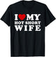 I Love My Hot Short Wife I Heart My Hot Short Wife T-Shirt - T-Shirt | Black