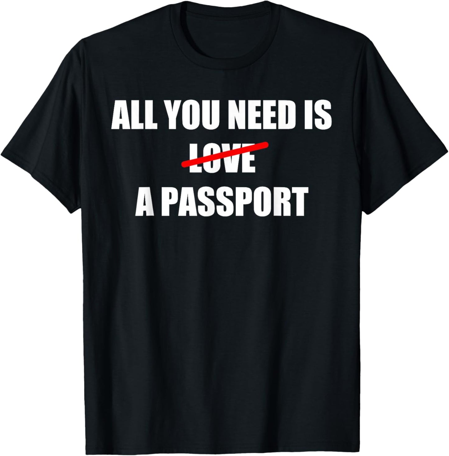 All You Need Is A Passport Travel T-Shirt - T-Shirt | Black