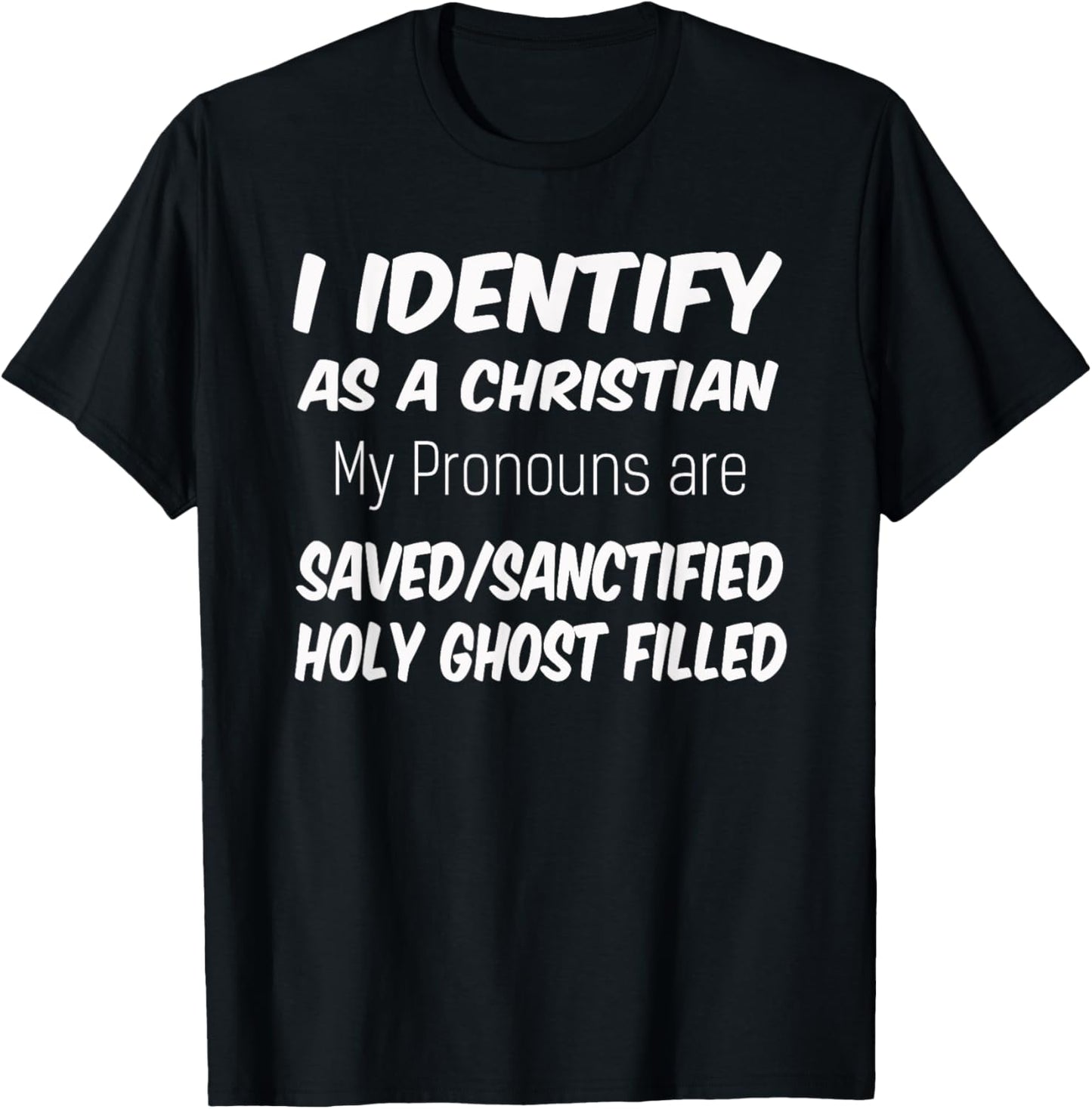 Apostolic Pentecostal Christian Pronouns T-Shirt - T-Shirt | Black