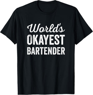 Worlds Okayest Bartender Funny Sarcastic Best Cocktail Maker T-Shirt - T-Shirt | Black