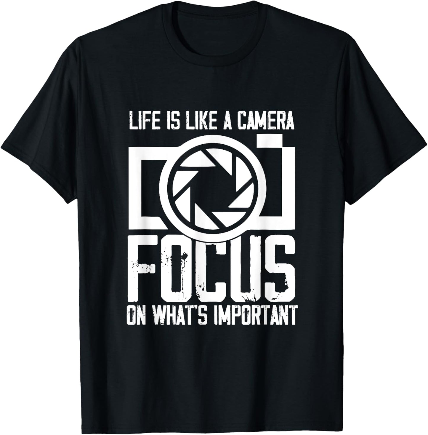 Life like Camera Focus On What Is Important | Photographer T-Shirt - T-Shirt | Black