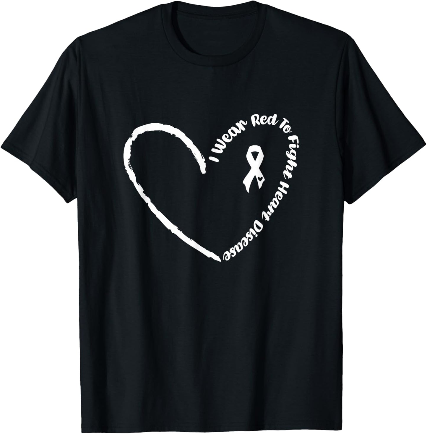 I Wear Red to Fight Heart Disease Awareness Go Red T-Shirt - T-Shirt | Black