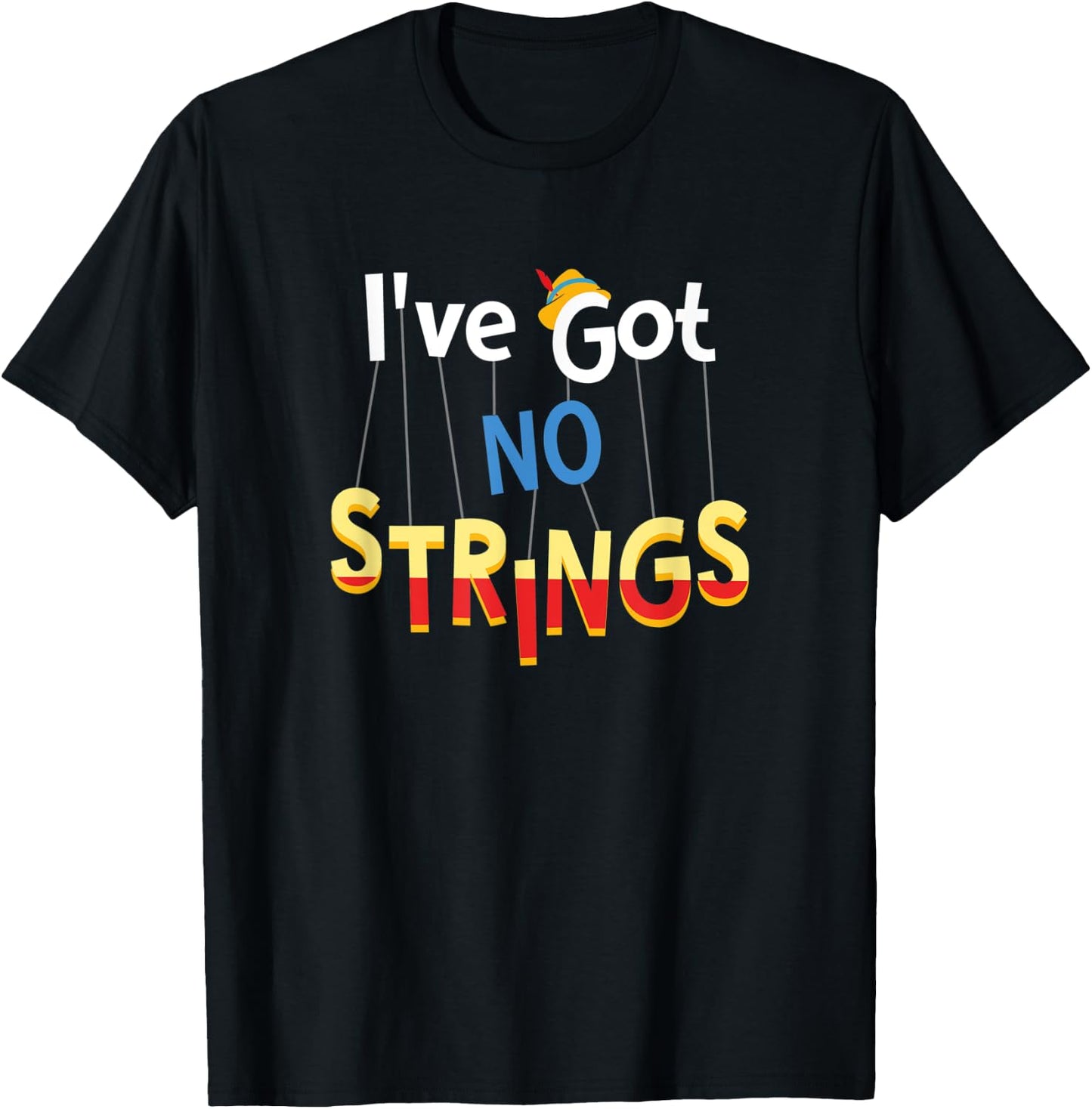 I've Got No Strings T-Shirt - T-Shirt | Black