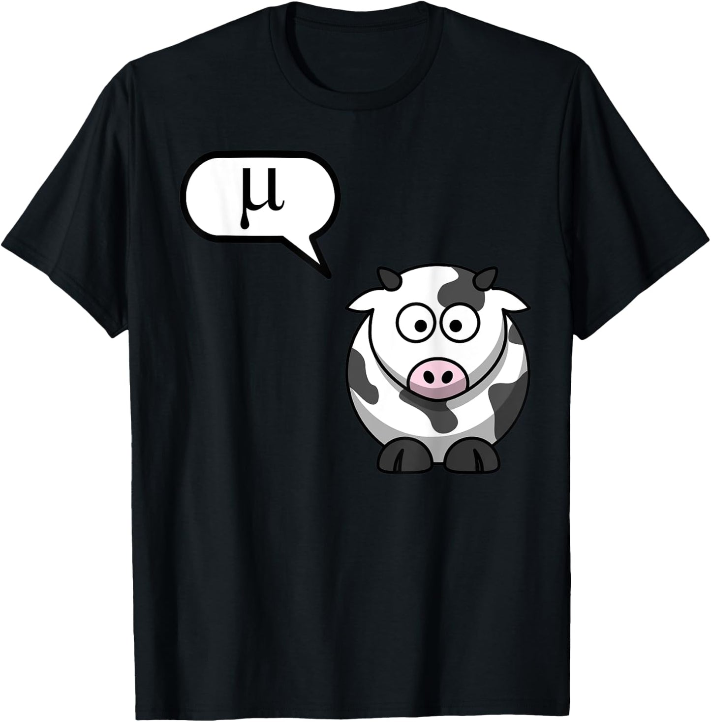 Cow Says Mu - Funny Cow Lover, Cow Lady, Cow Whisperer T-Shirt - T-Shirt | Black