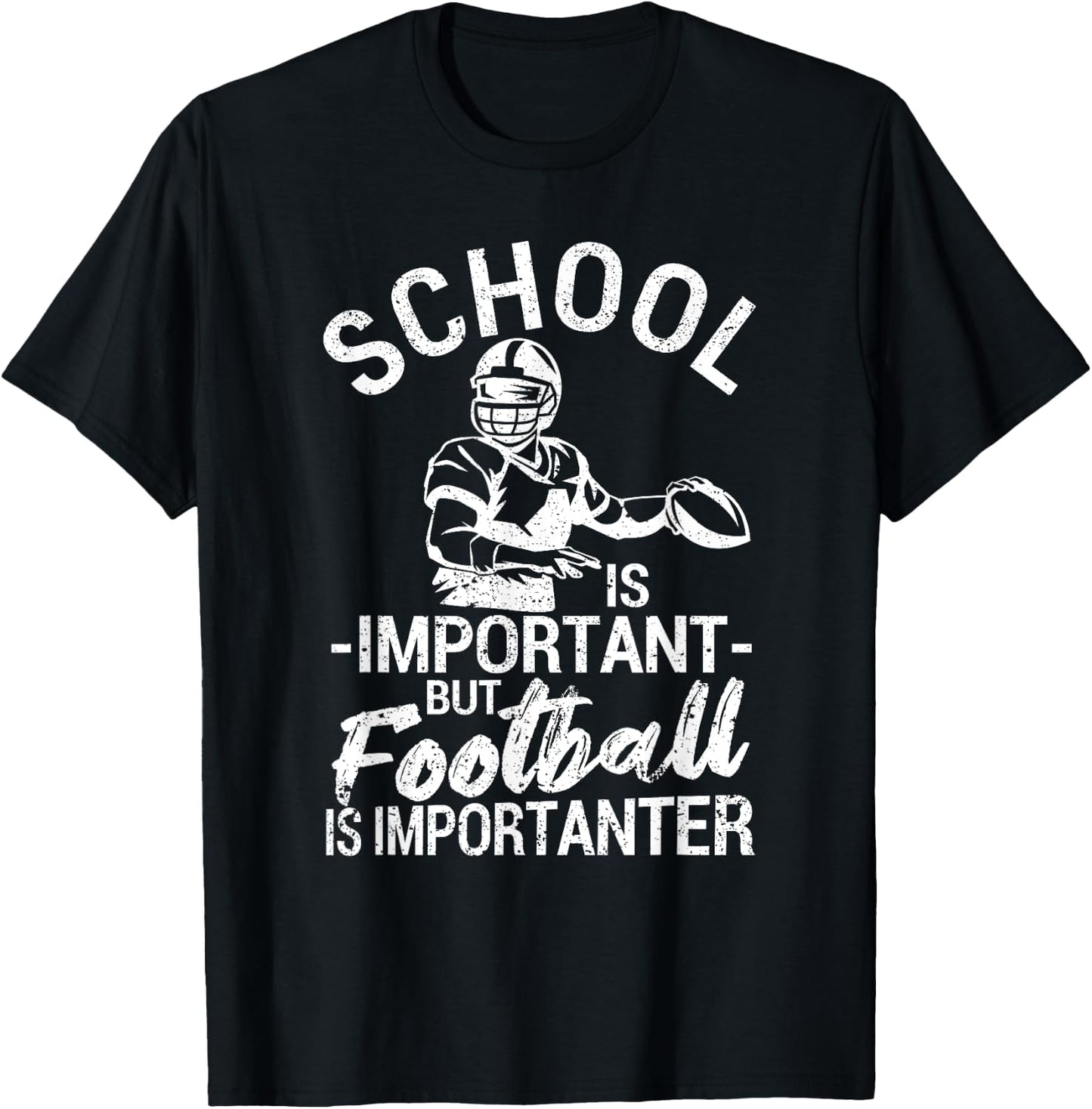 School Is Important But Football Is Importanter Funny T-Shirt - T-Shirt | Black
