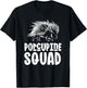 Porcupine Squad Humor Cute Animal Porcupines T-Shirt - T-Shirt | Black