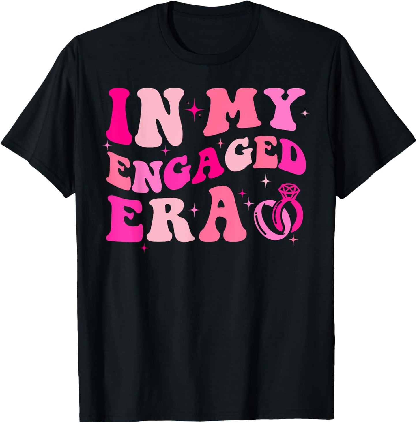 In My Engaged Era Fiance Engagement Bachelorette Party T-Shirt - T-Shirt | Black