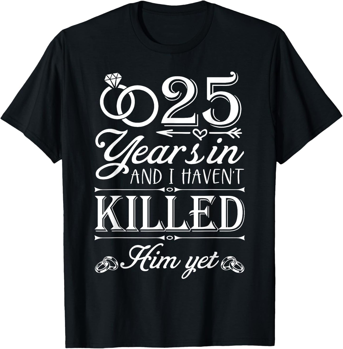 25 Years Of Marriage Wife Funny 25th Anniversary Couple T-Shirt - T-Shirt | Black