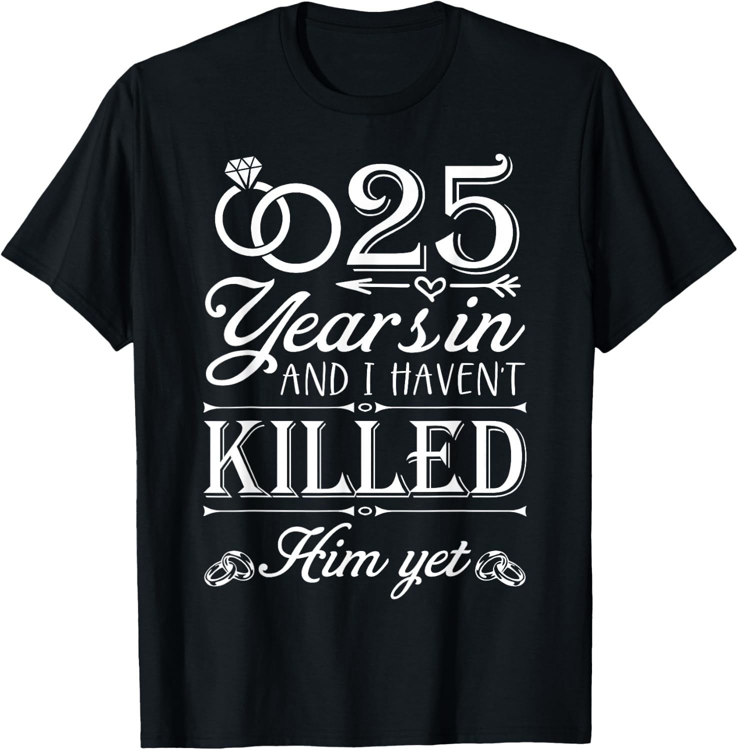 25 Years Of Marriage Wife Funny 25th Anniversary Couple T-Shirt - T-Shirt | Black