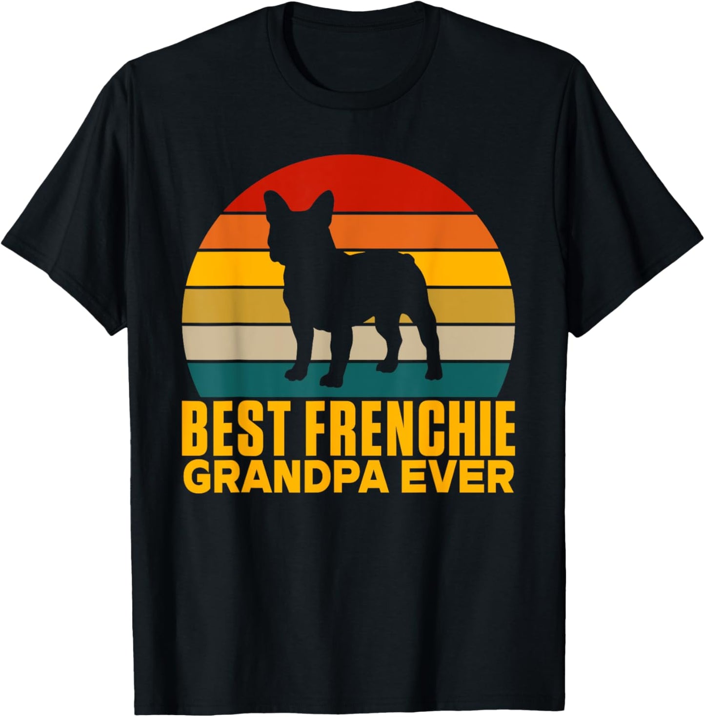 Best Frenchie Grandpa Ever Frenchie Grandpa T-Shirt - T-Shirt | Black