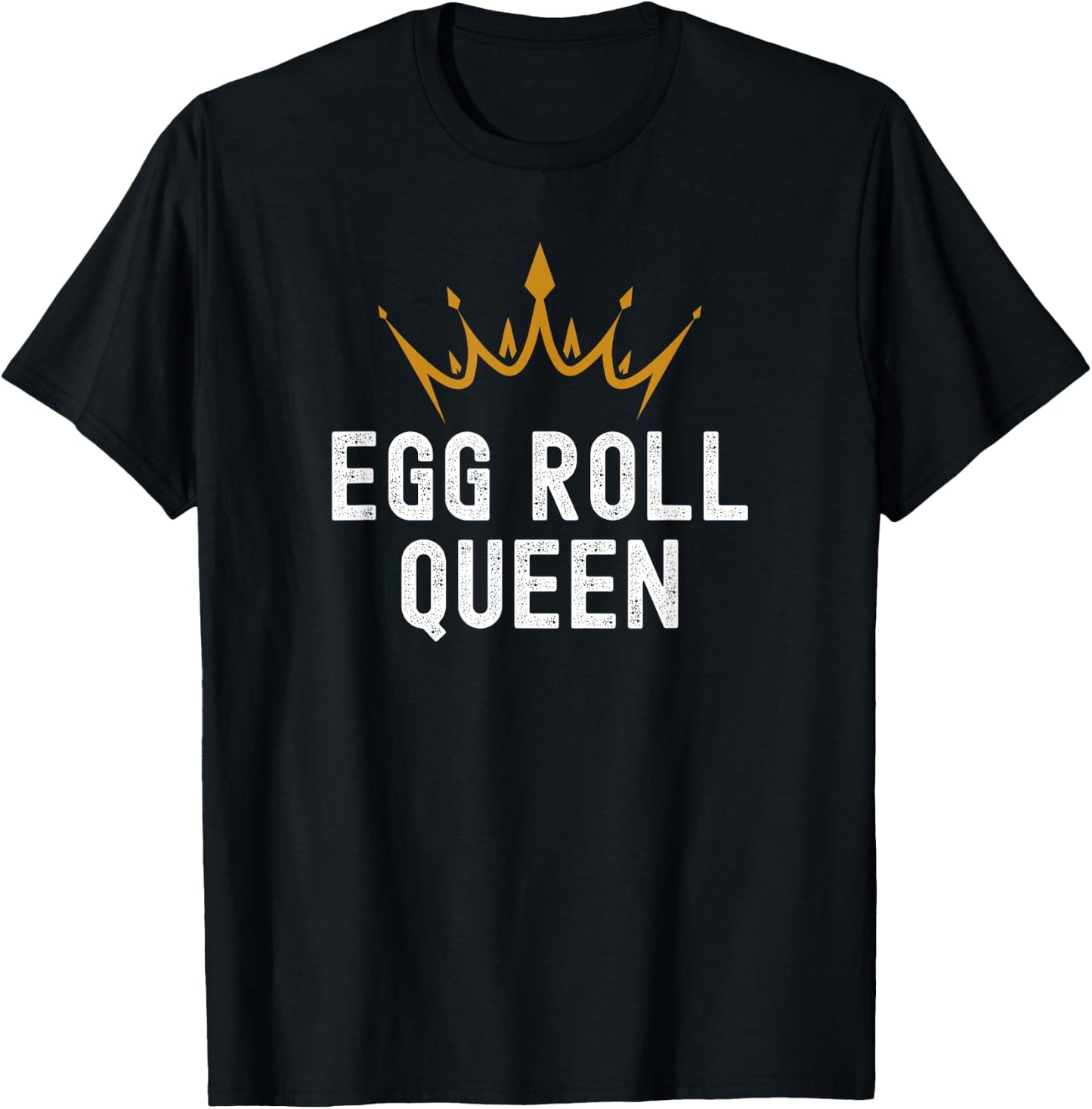 Egg Roll Queen Funny Egg Roll Lover Humor T-Shirt - T-Shirt | Black
