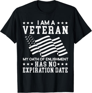 I Am A Veteran My Oath Of Enlistment Has No Expiration Date T-Shirt - T-Shirt | Black