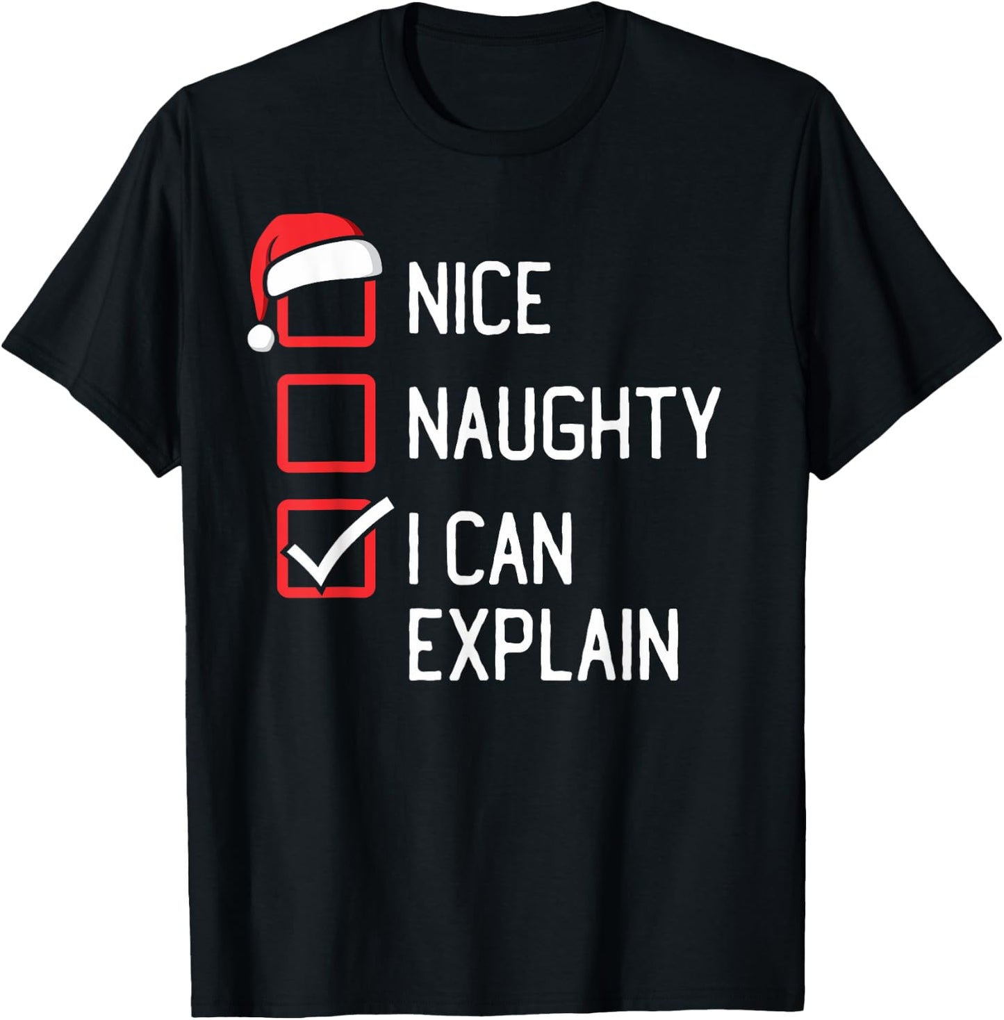 Nice Naughty List I Can Explain Christmas T-Shirt - T-Shirt | Black