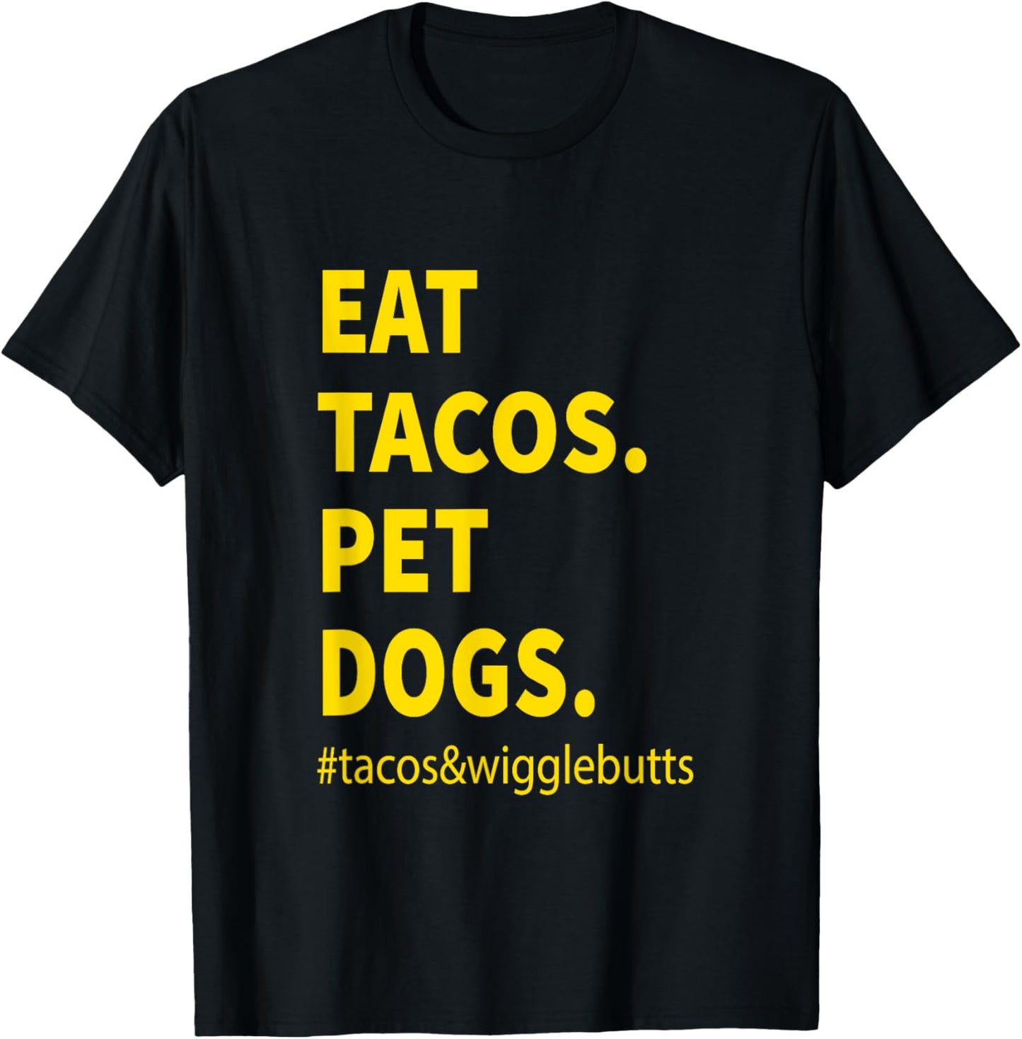Funny Eat Tacos Pet Dogs tacos wigglebutts Vintage T-Shirt - T-Shirt | Black