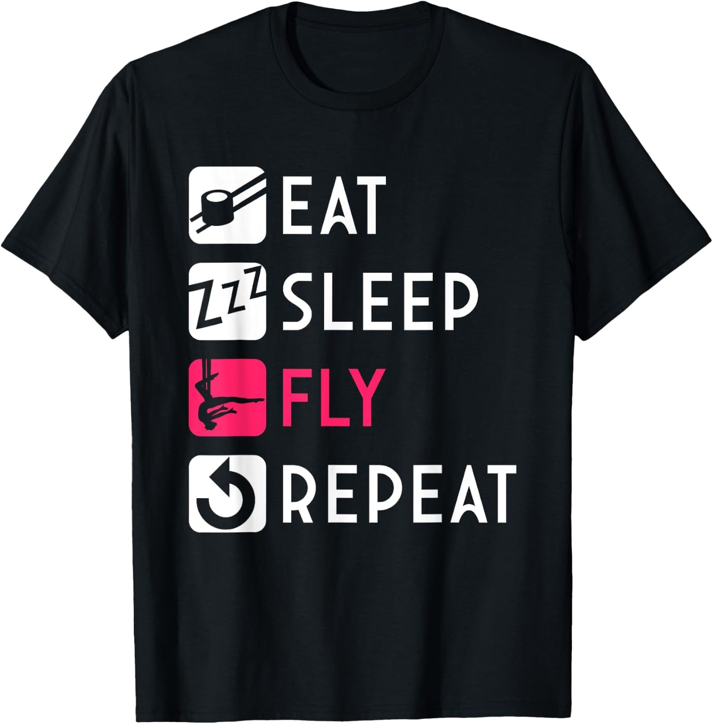 Eat Sleep Fly Aerial Silk Aerialist Acrobatics Dancer Circus T-Shirt - T-Shirt | Black
