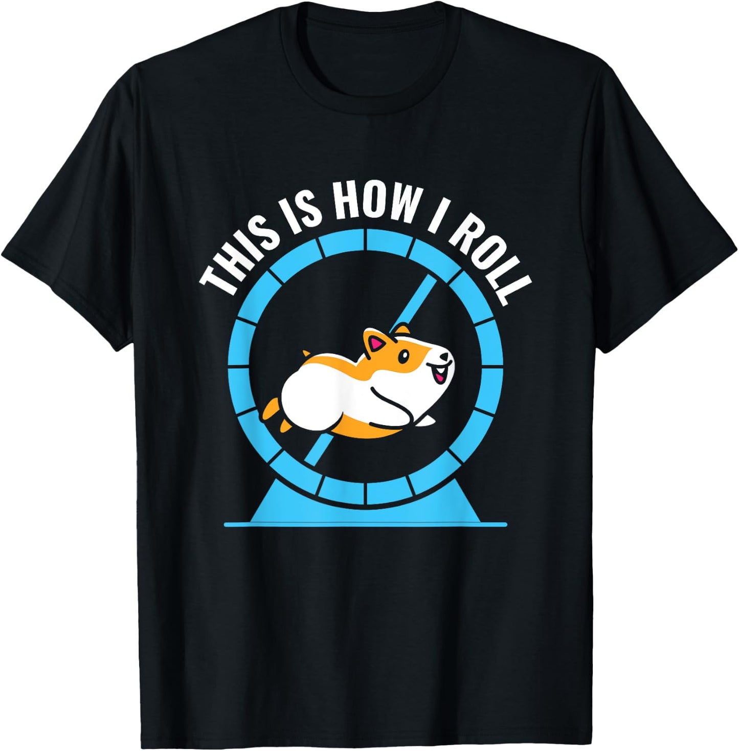 This Is How I Roll Cute Hamster Pet Lovers Hamster Lover T-Shirt - T-Shirt | Black