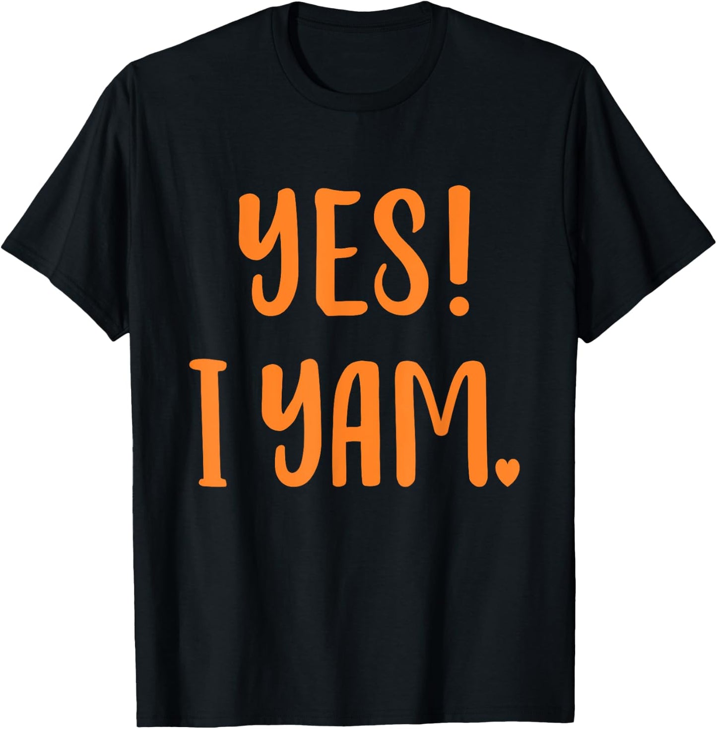 Yes I yam my sweet potato for matching couple thanksgiving T-Shirt - T-Shirt | Black