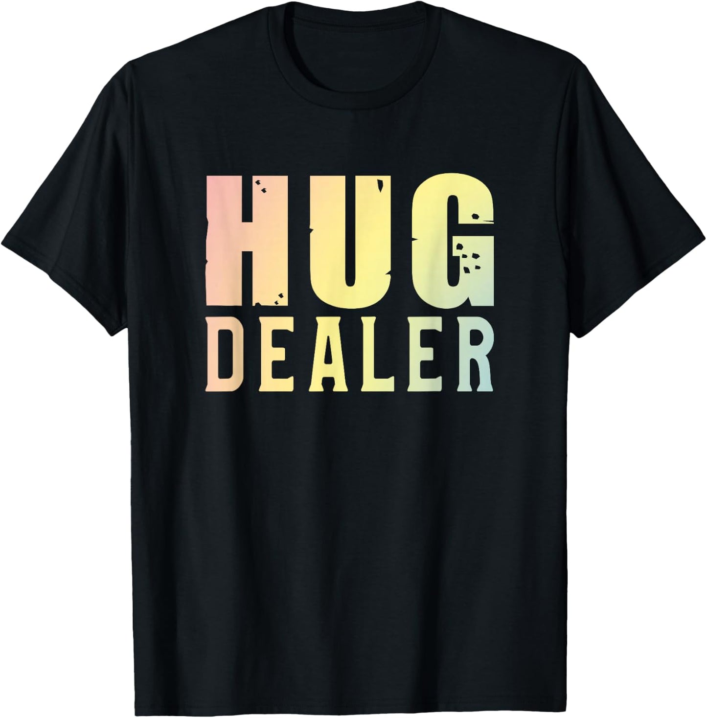 Hug Dealer Cuddle and a Hug T-Shirt - T-Shirt | Black