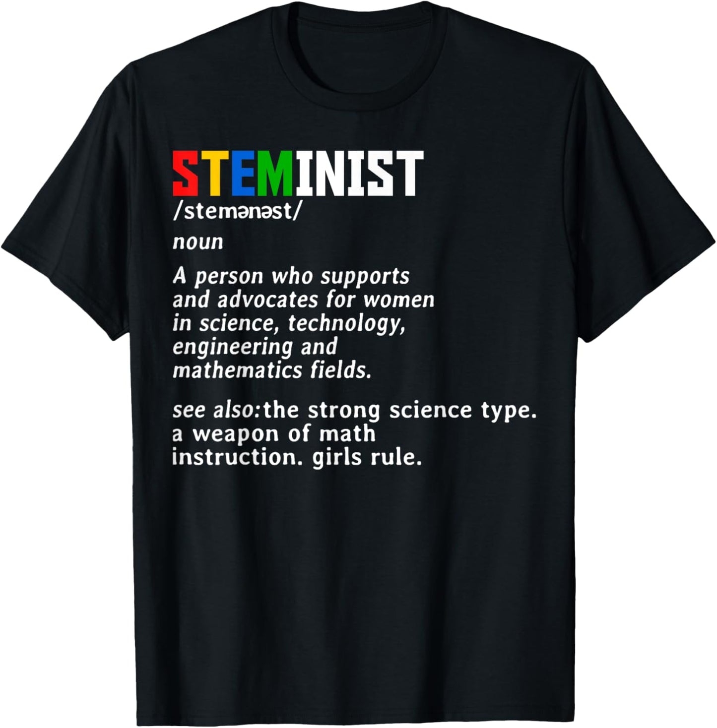 Steminist Noun Science Women Advocate STEM Student Geek T-Shirt - T-Shirt | Black