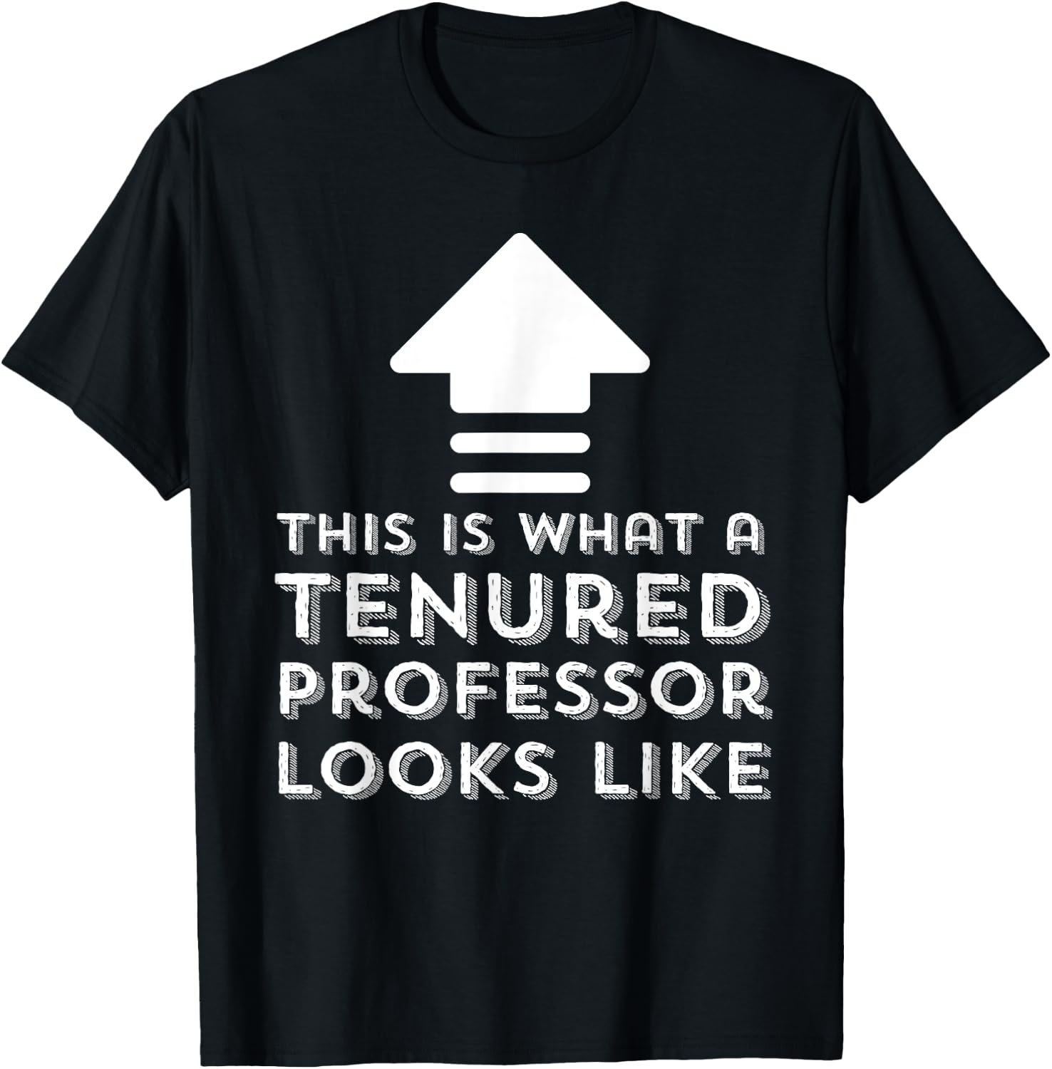 Tenure Gifts This Is What A Tenured Professor Looks Like T-Shirt - T-Shirt | Black