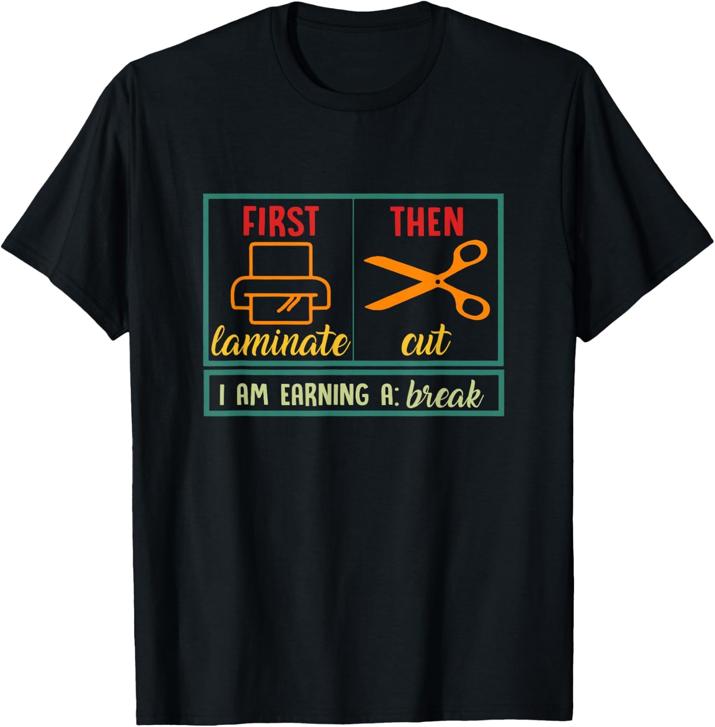 First Laminate Then Cut Funny ABA SPED Teacher Behavior Tech Men Women T-Shirt - T-Shirt | Black