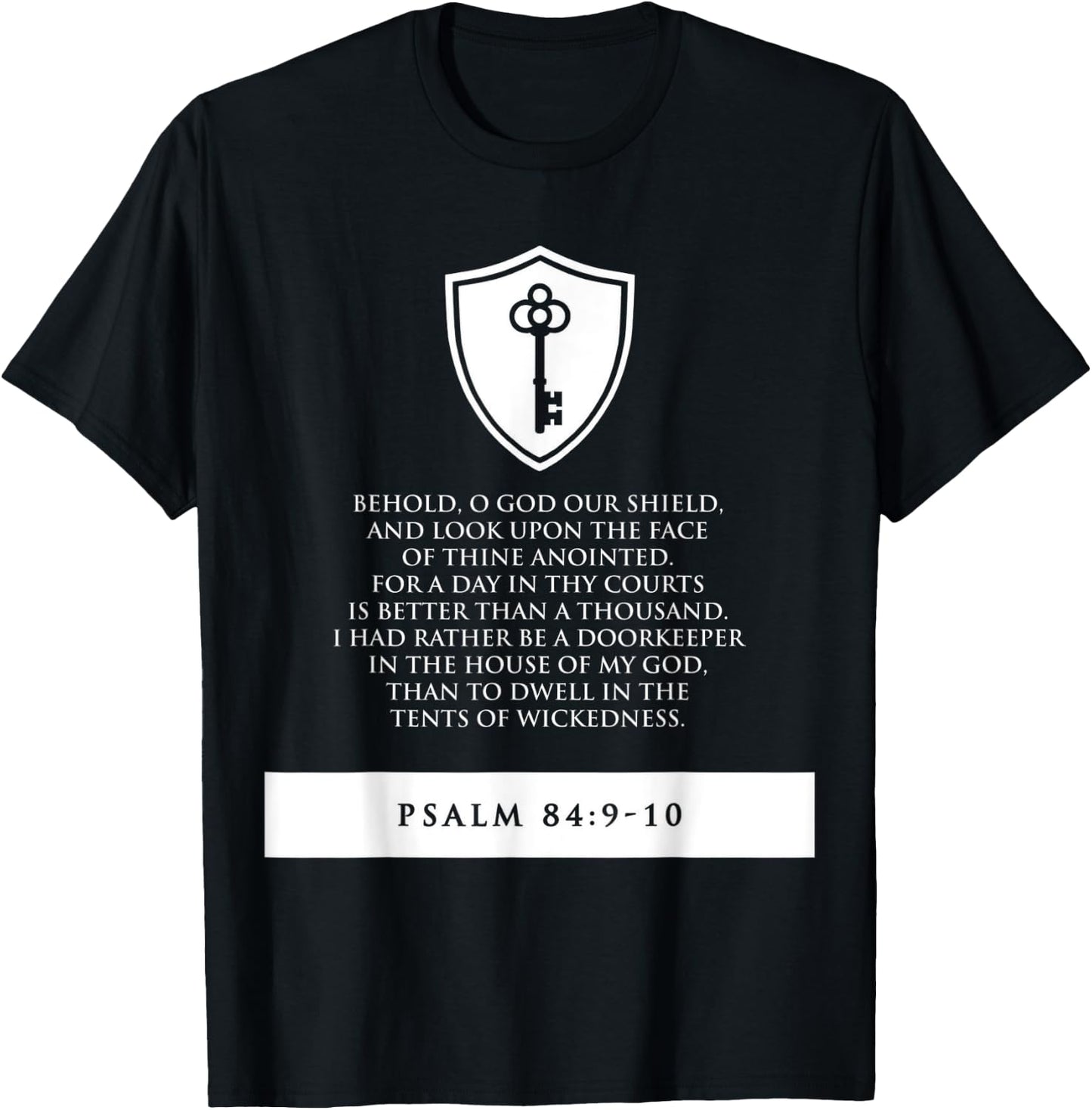 proverbs bible study Psalm 84 9 10 T-Shirt - T-Shirt | Black