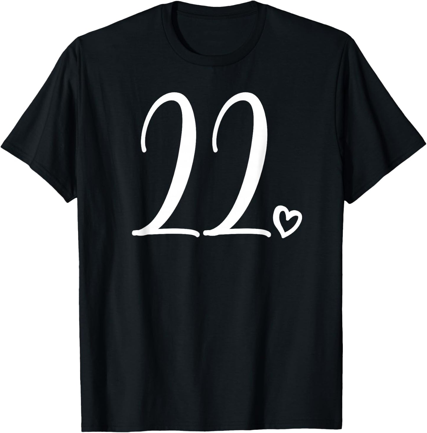Number 22 Twenty-Two, 22 Years Old 22nd Birthday T-Shirt - T-Shirt | Black