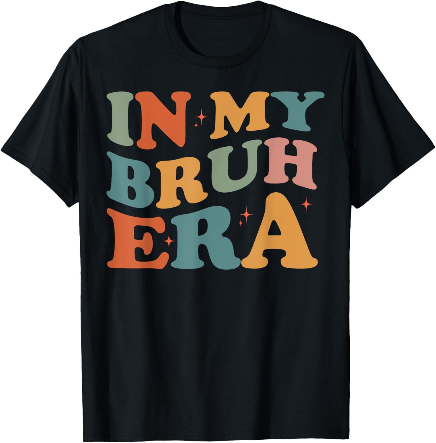 In My Bruh Era T-Shirt - T-Shirt | Black