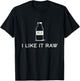 I Like It Raw - Funny Drink Raw Milk Dairy Health Organic T-Shirt - T-Shirt | Black
