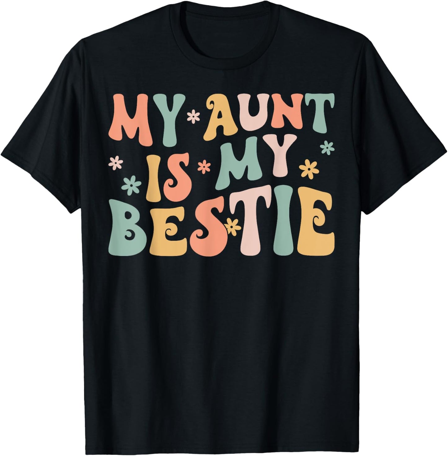 Groovy My Aunt is My Bestie Aunt And niece Matching T-Shirt - T-Shirt | Black