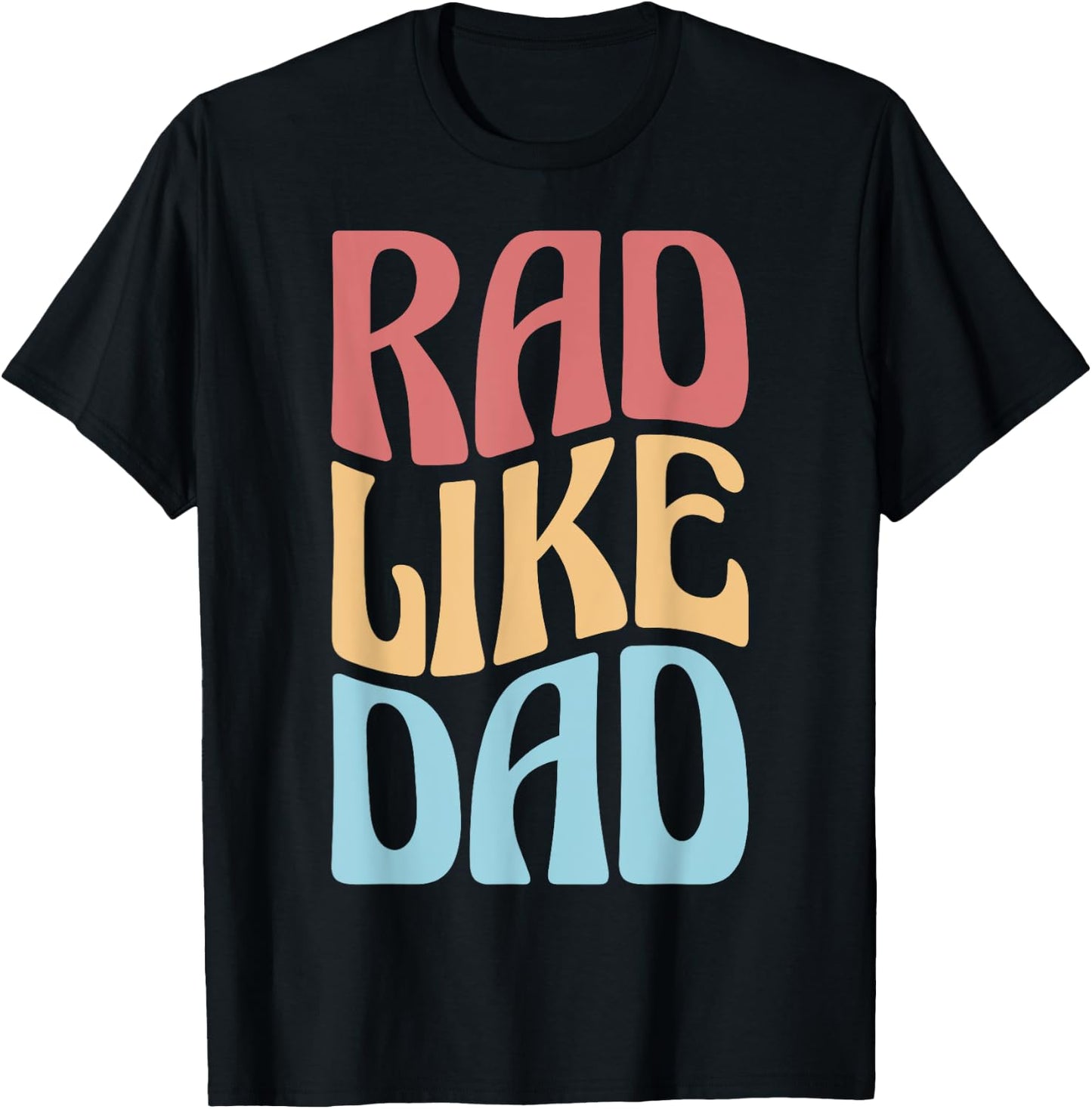 Rad Like Dad Father's Day Kids Boys Girls T-Shirt - T-Shirt | Black