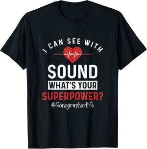 Sonographer I Can See With Sound Funny Sonography Ultrasound T-Shirt - T-Shirt | Black