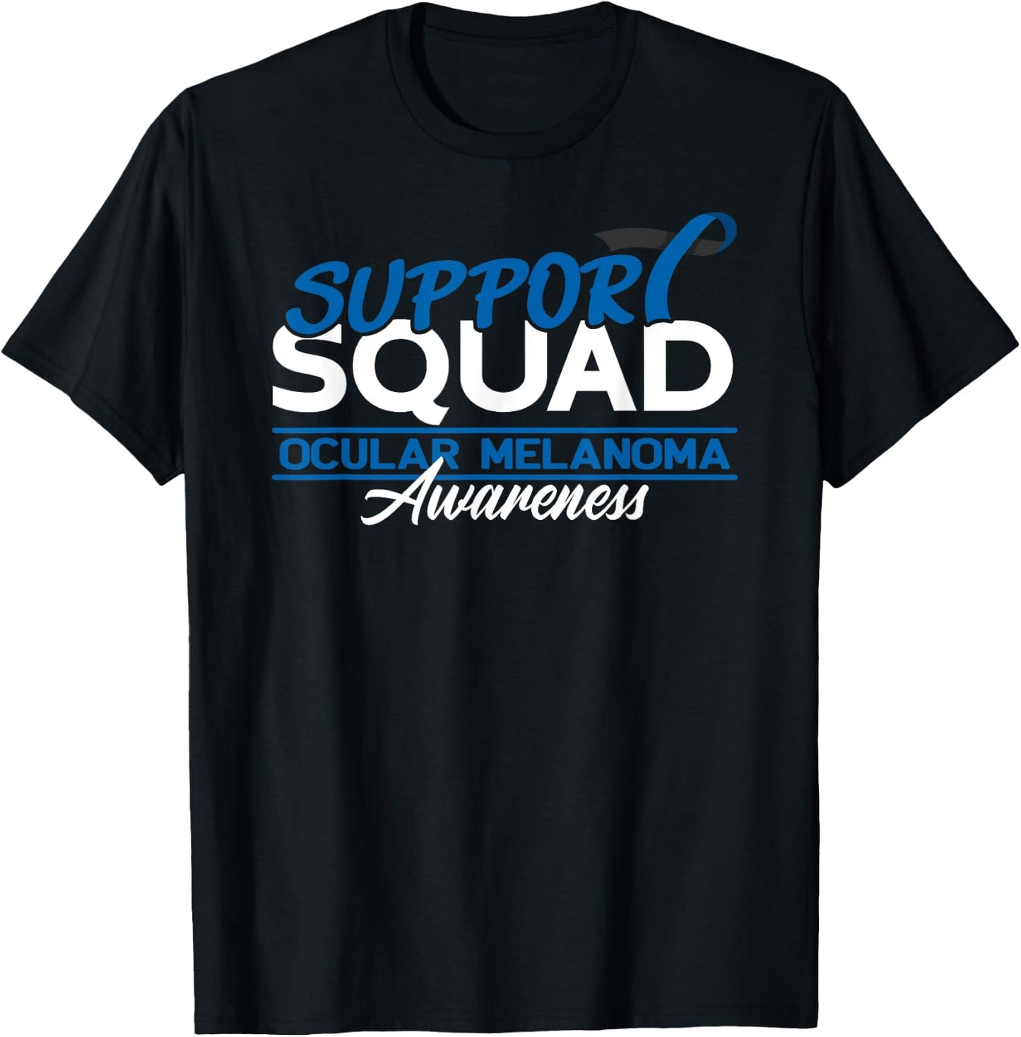 Support Awareness Squad I Eye Cancer & Ocular Melanoma T-Shirt - T-Shirt | Black