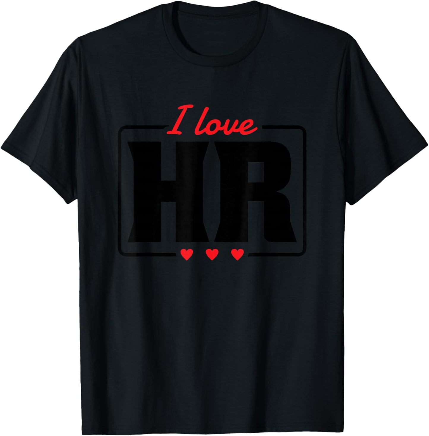 I love HR Heart Design Human Resources T-Shirt - T-Shirt | Black