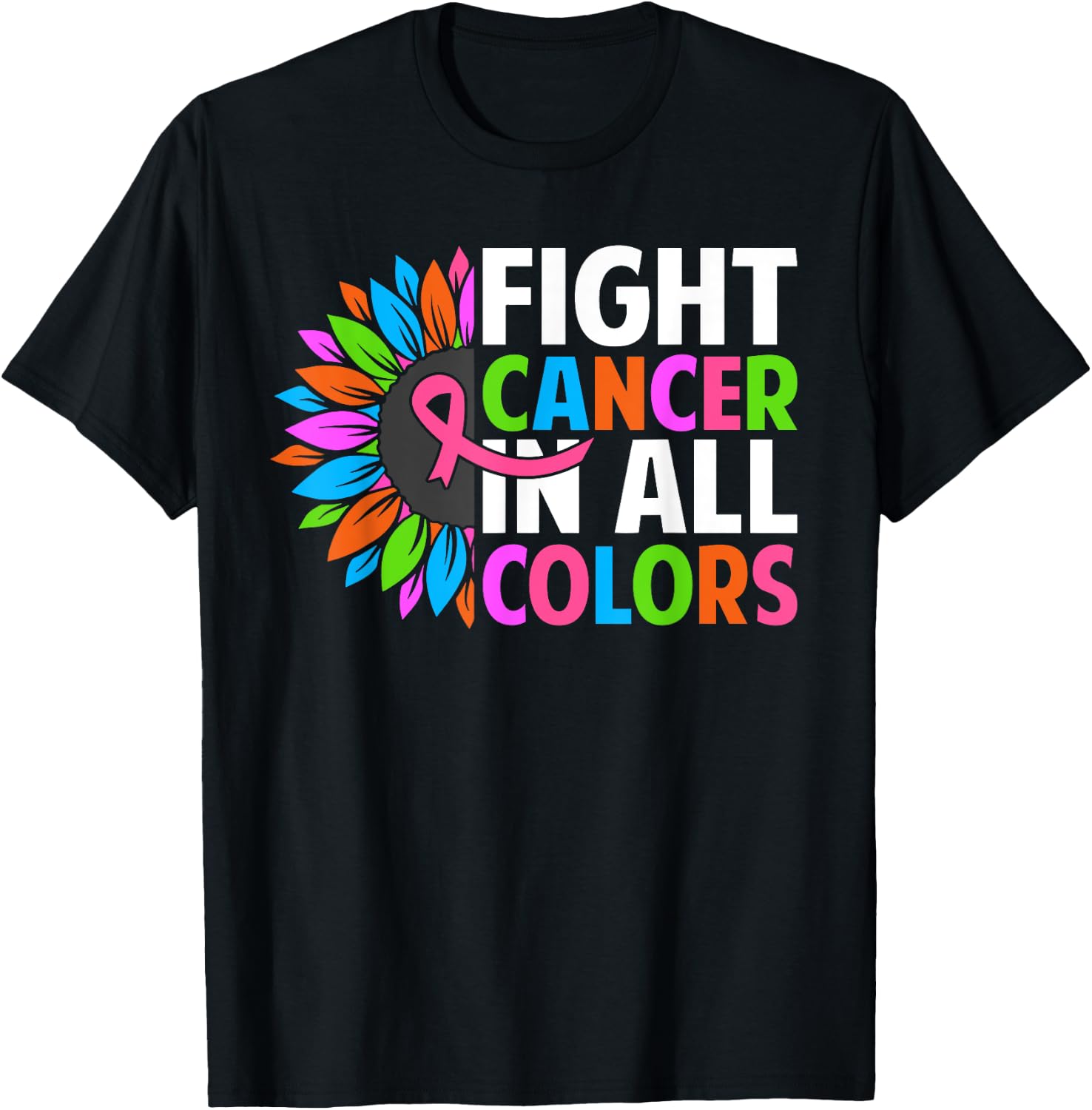 Fight Cancer in All Color Ribbon Breast Cancer Awareness T-Shirt - T-Shirt | Black