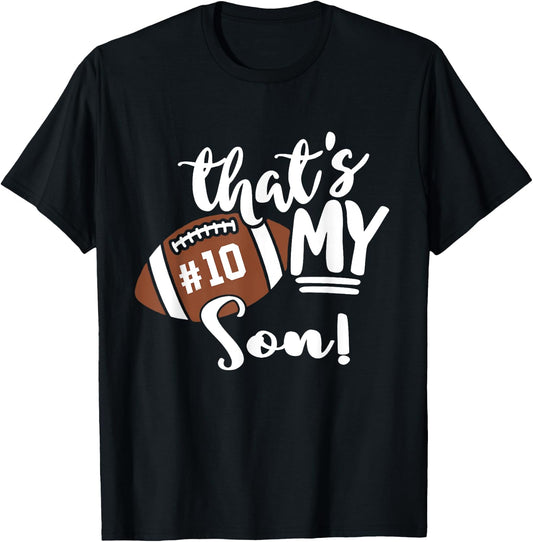 That's My Son Football 10 Jersey Number Vintage Mom Dad T-Shirt - T-Shirt | Black