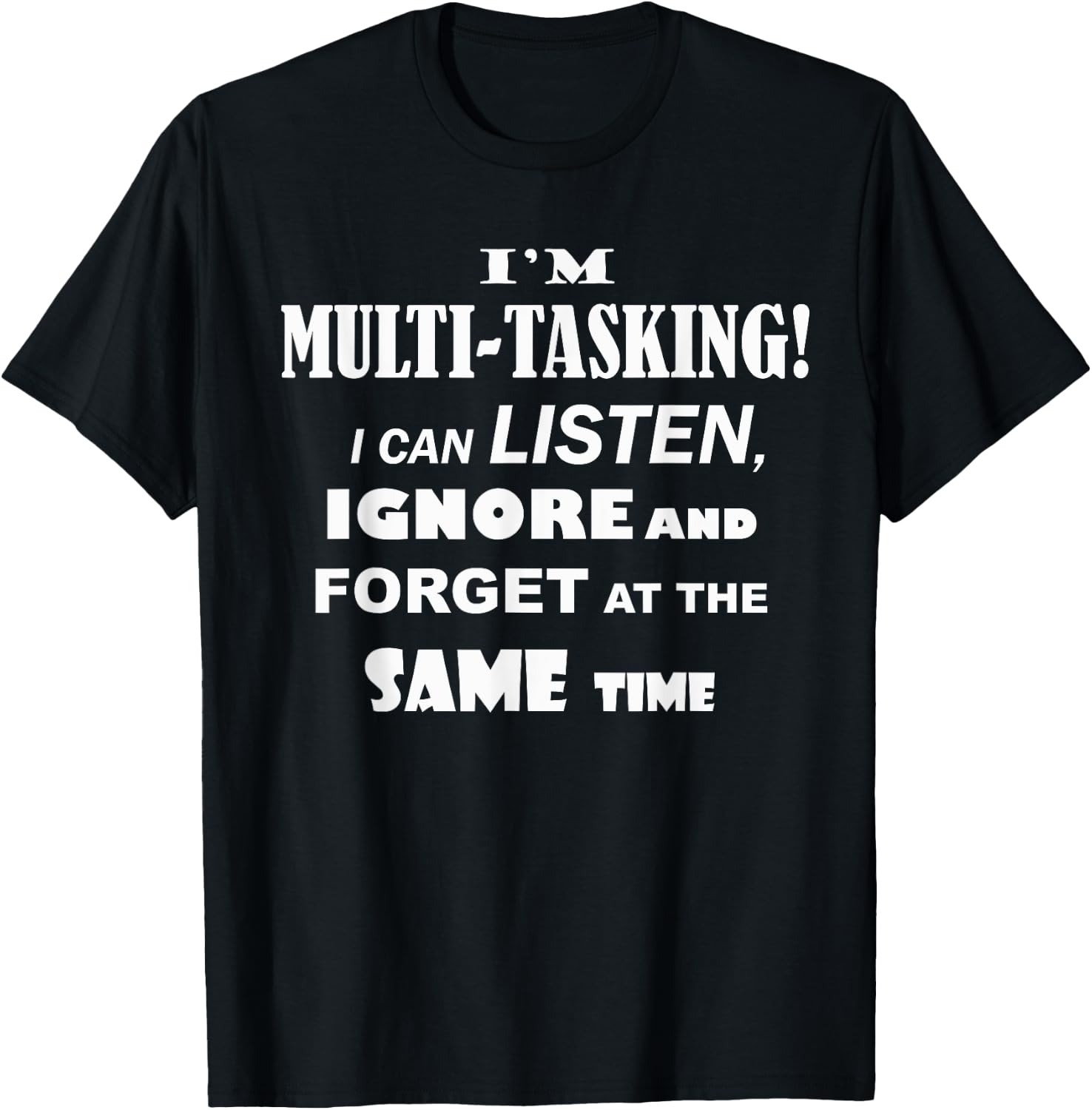 Hilarious Funny Multi-tasking Comedy Novelty T-Shirt - T-Shirt | Black