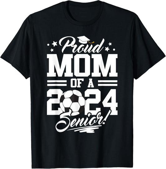 Proud Mom Of A 2024 Senior Graduate Soccer Ball T-Shirt - T-Shirt | Black