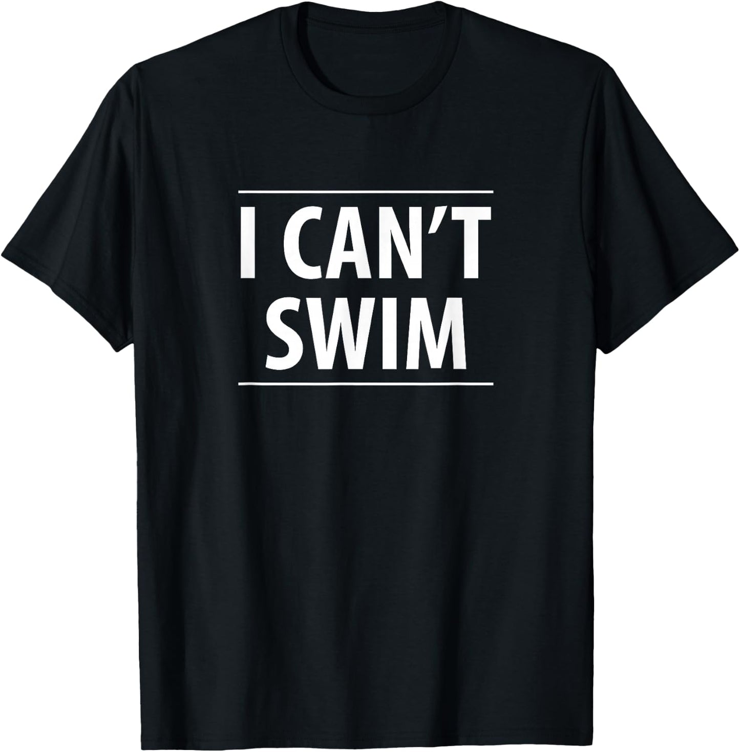 I Can't Swim T-Shirt - T-Shirt | Black