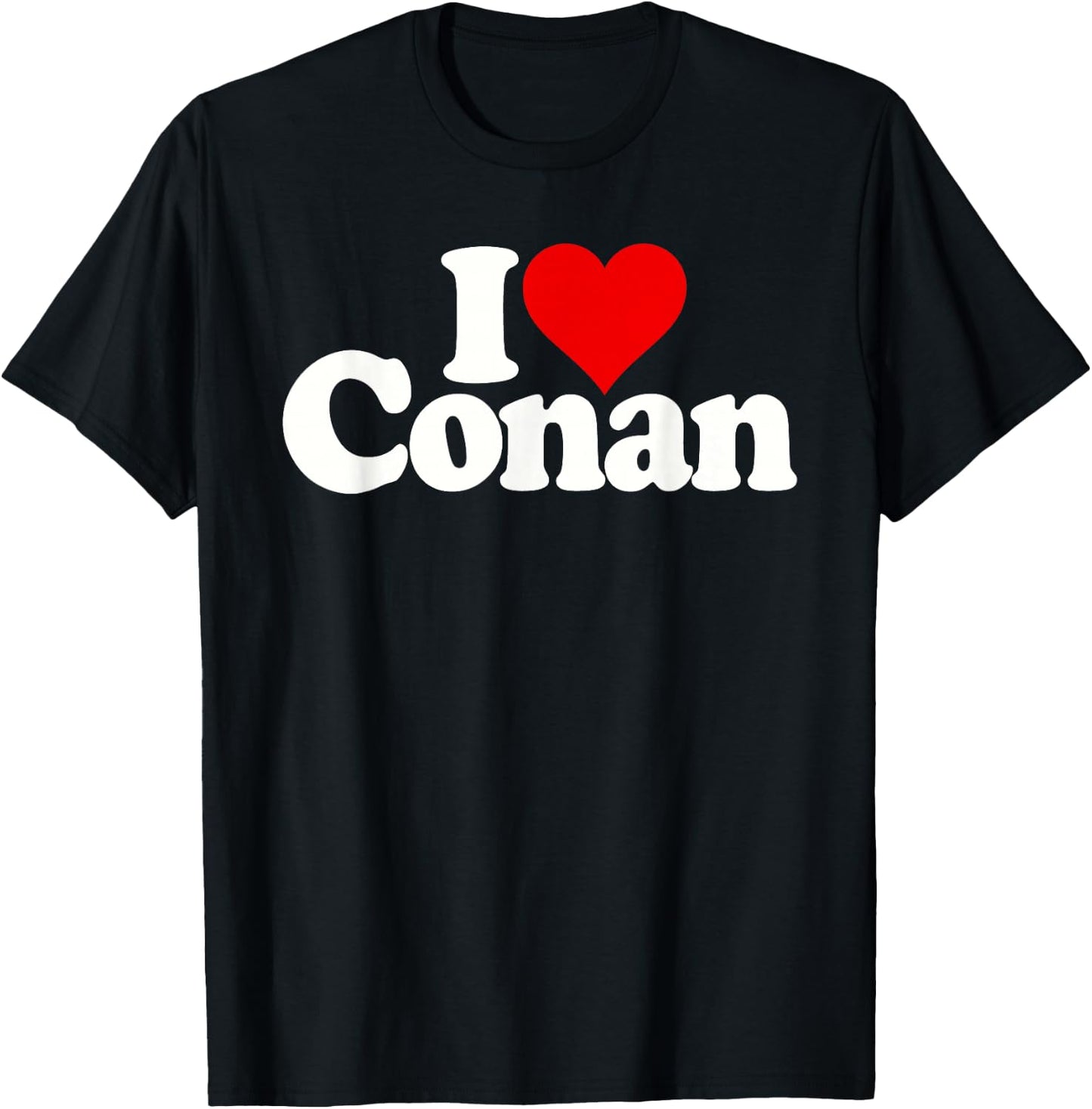 I Love Heart Conan Name T-Shirt - T-Shirt | Black