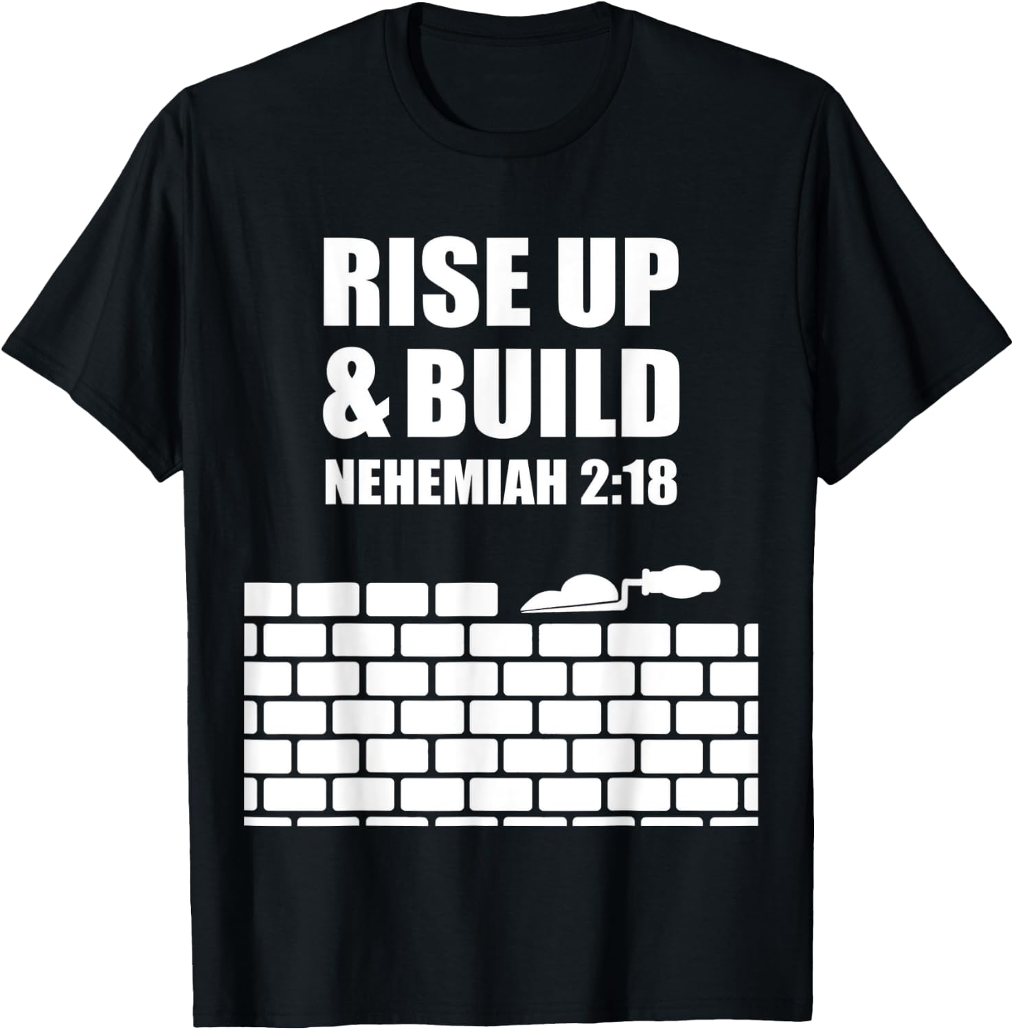 proverbs bible study Nehemiah 2 18 T-Shirt - T-Shirt | Black