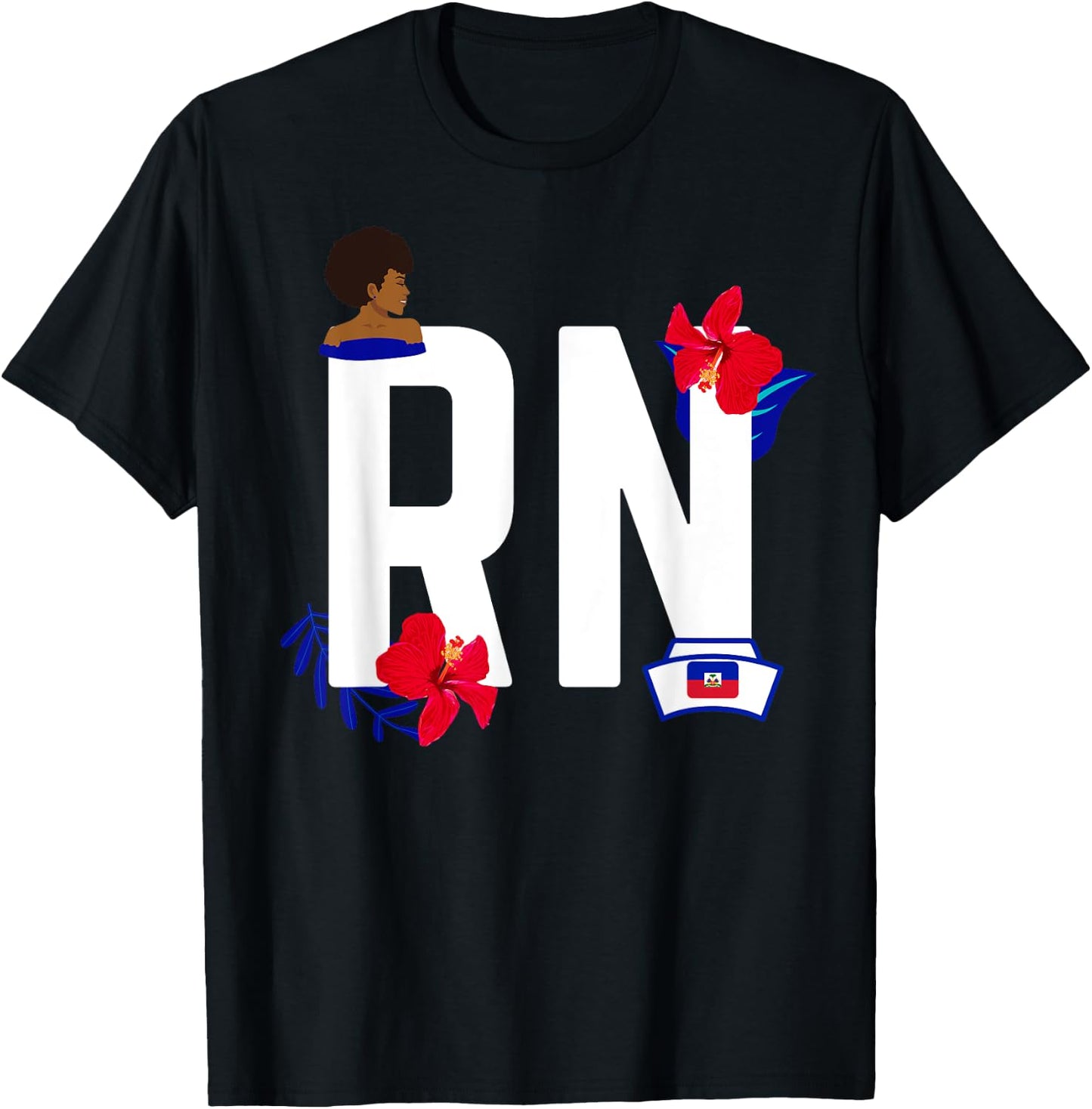 Haitian Nurse RN Haiti Flag Pride Hibiscus Haitian Heritage T-Shirt - T-Shirt | Black