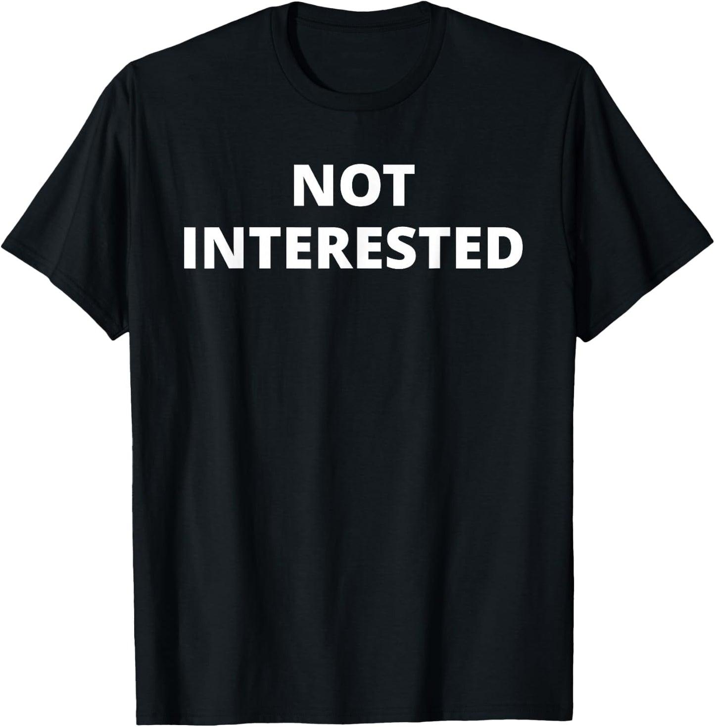Random Comedy Creations Not Interested - Men's Black Cotton 100% Short Sleeve Classic Fit - Small T-Shirt - T-Shirt | Black