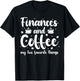 Finances And Coffee My Two Favorite Things - Finance T-Shirt - T-Shirt | Black