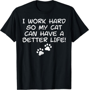 I Work Hard So My Cat Can Have Funny Fur Dad Mom Men Women T-Shirt - T-Shirt | Black
