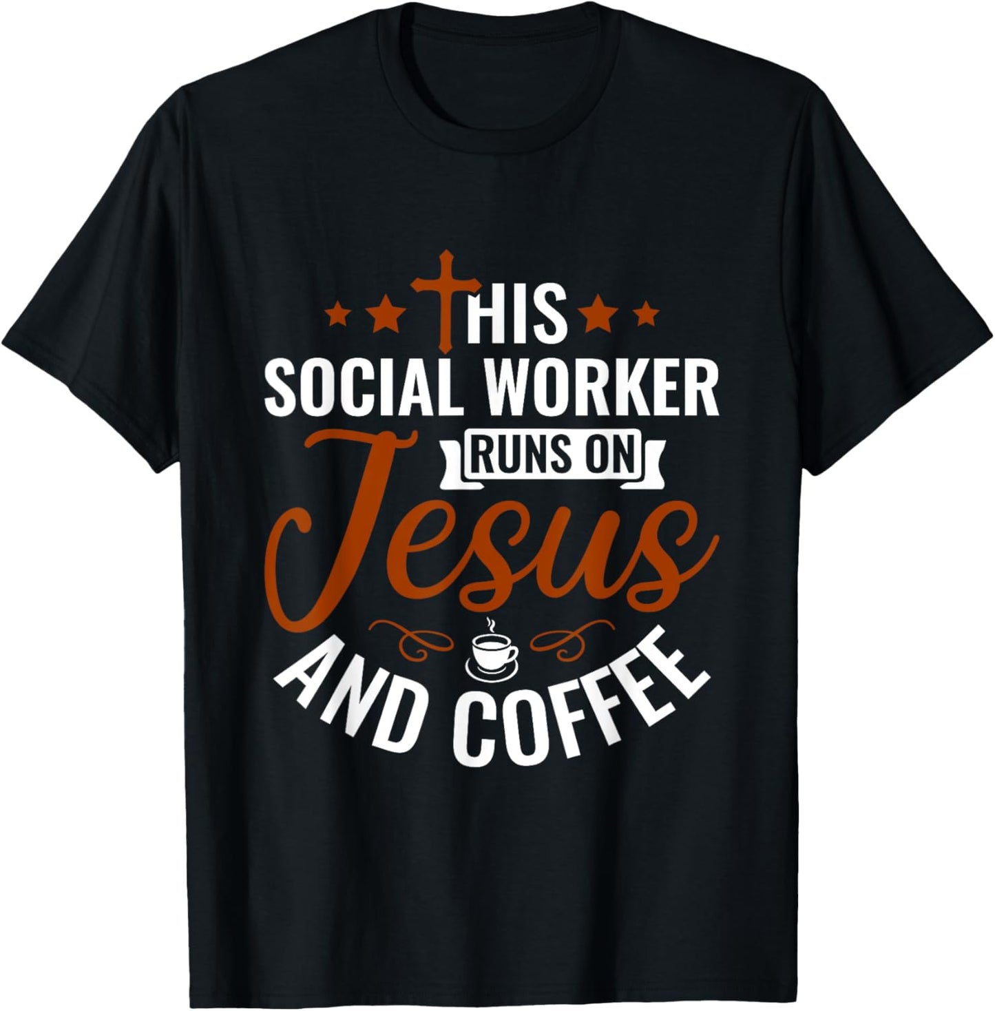 This Social Worker runs on Jesus & Coffee - Social Work T-Shirt - T-Shirt | Black