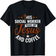 This Social Worker runs on Jesus & Coffee - Social Work T-Shirt - T-Shirt | Black
